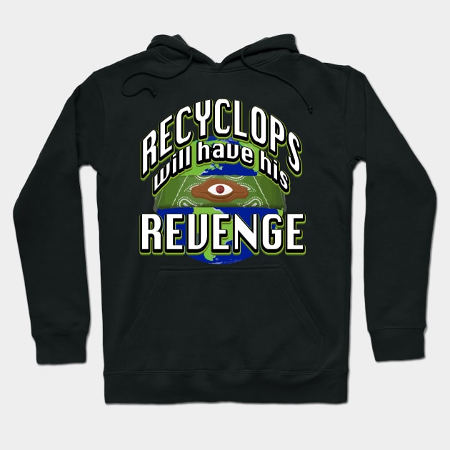 Recyclops Revenge Funny Office Dwight on Earth Day Hoodie by graphicbombdesigns